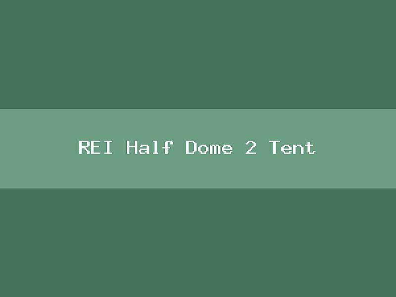 REI Half Dome 2 Tent